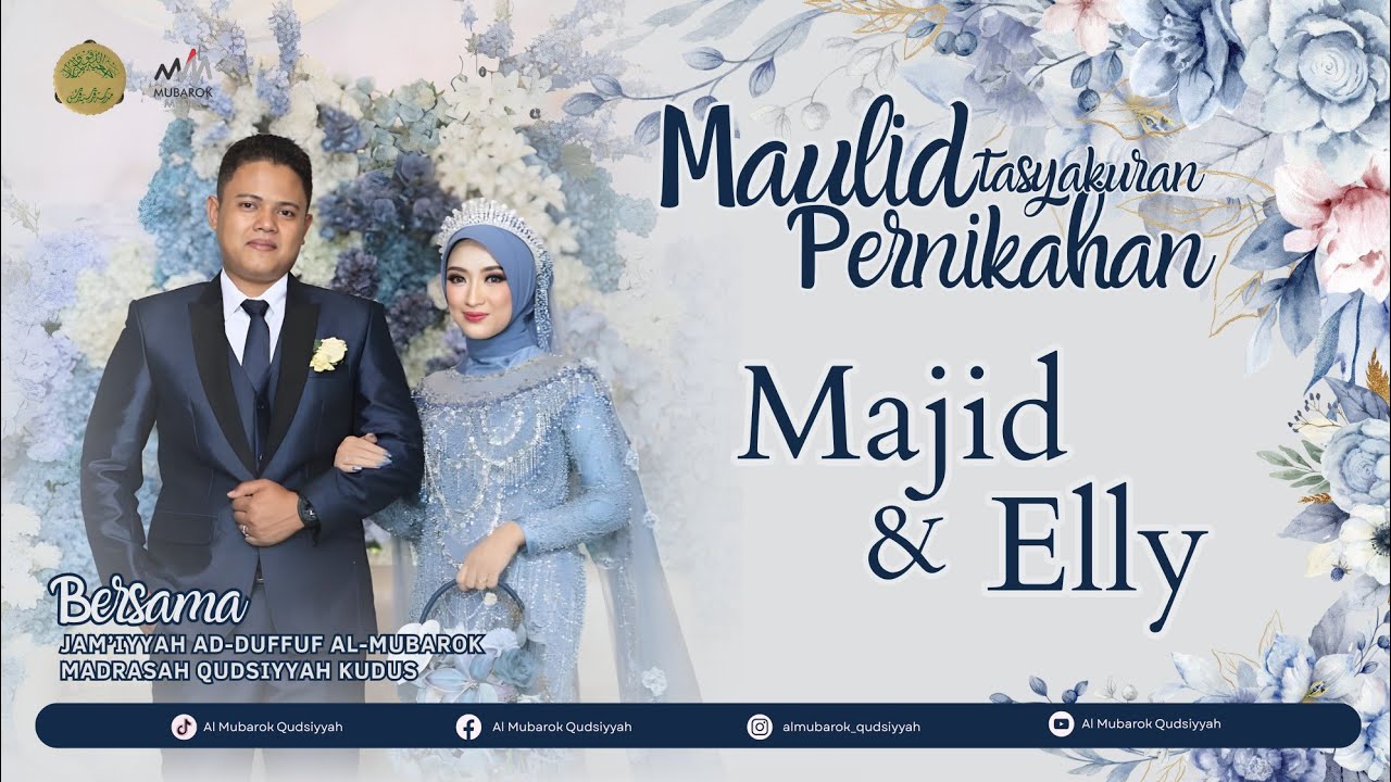 TASYAKURAN WALIMATUL URS M. ABDUL MAJID & ELLY ERNA SAFITRI BERSAMA GUS APANG & AL MUBAROK QUDSIYYAH