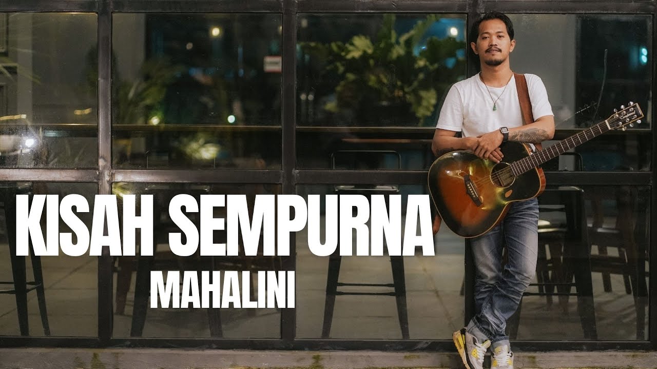 KISAH SEMPURNA - MAHALINI (COVER AKUSTIK ROLIN NABABAN)