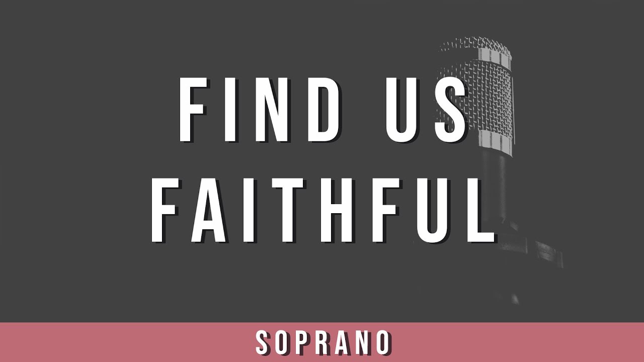 Find Us Faithful | Soprano Guide