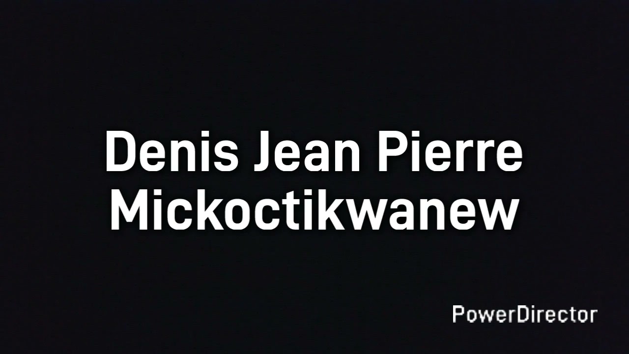 Denis Jean Pierre Mickoctikwanew
