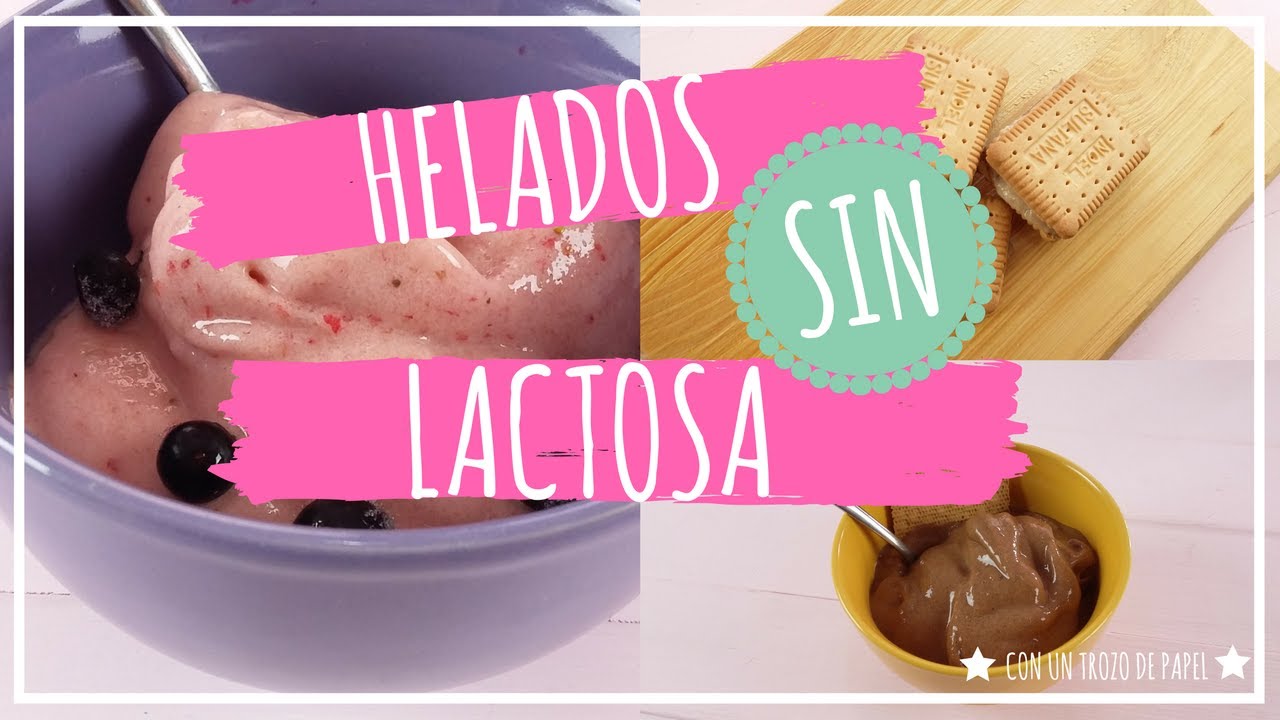 HELADOS SIN LACTOSA ¡FÁCILES DE PREPARAR!