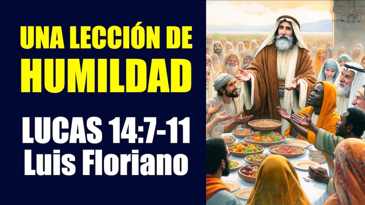 Lucas 14:7-11. Una lección de humildad