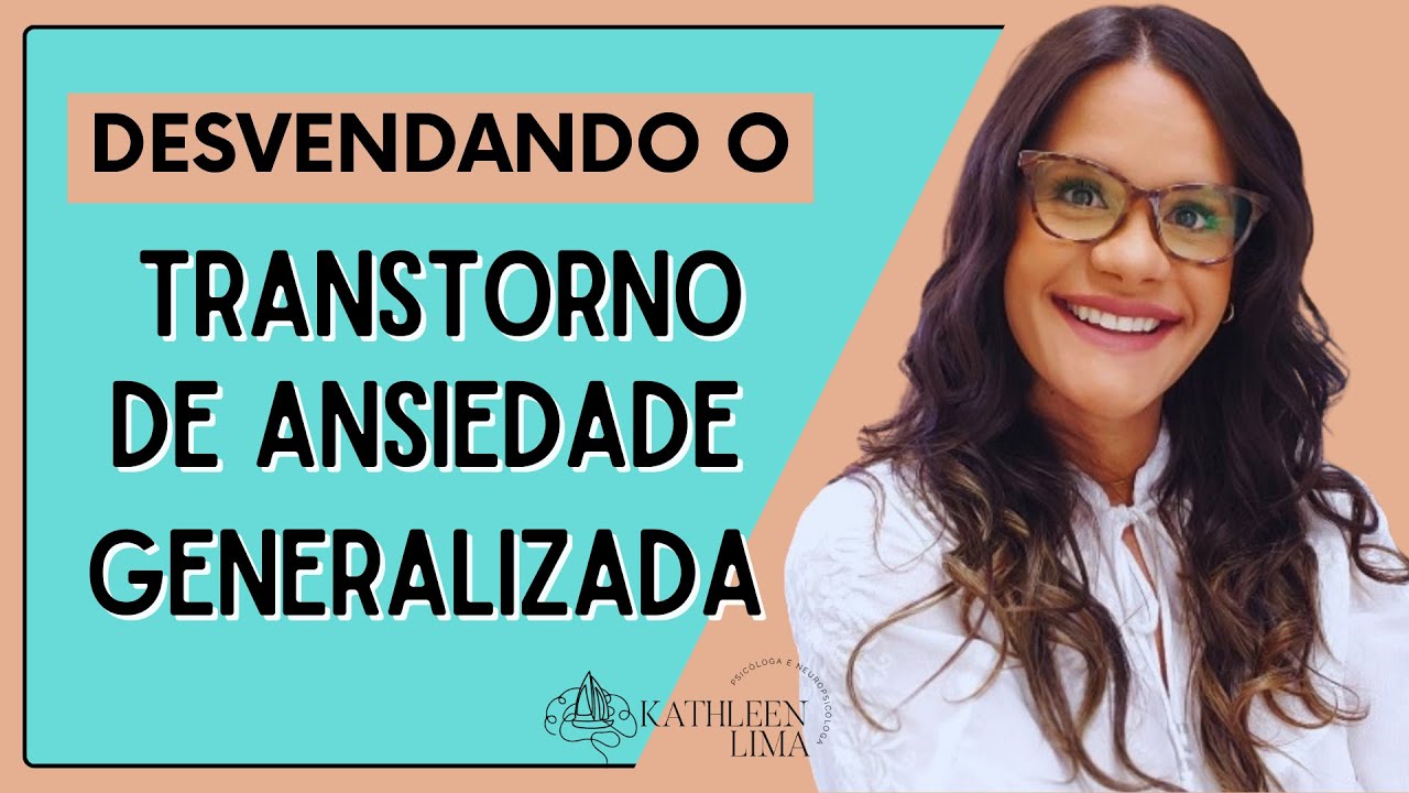 O que é o Transtorno de Ansiedade Generalizada (TAG)