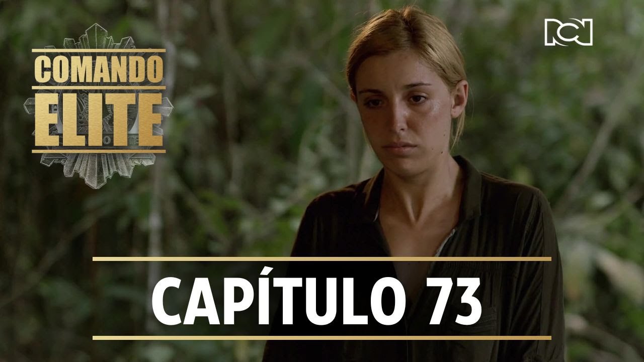 Comando Élite | Capítulo 73 | Las huellas de la gringa
