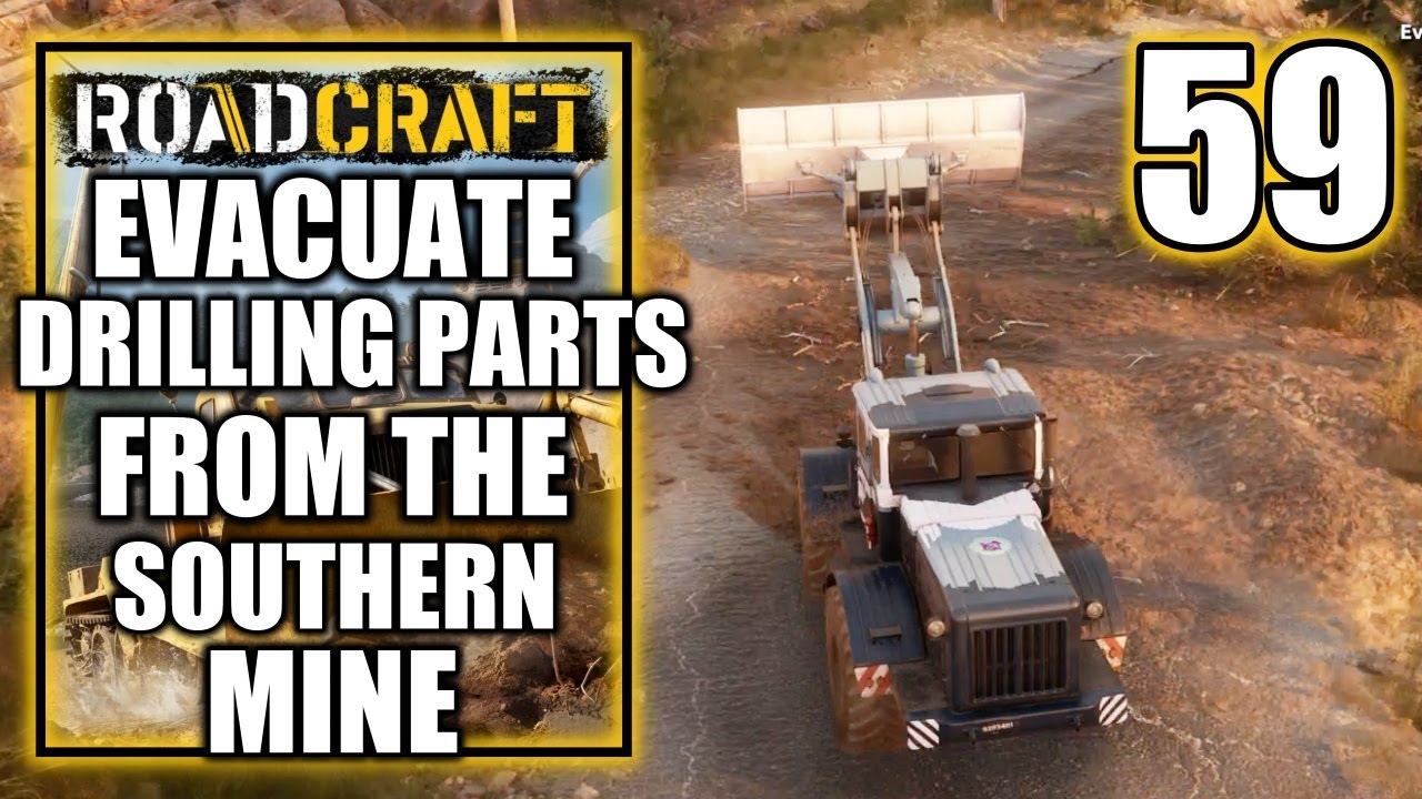 Roadcraft - Evacuate the Drilling Parts from the Southern Mine - Walkthrough Part 59