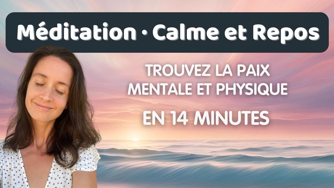 Paix Profonde : la méditation qui t'aide à trouver le calme et le repos profond en 14 minutes 🤍