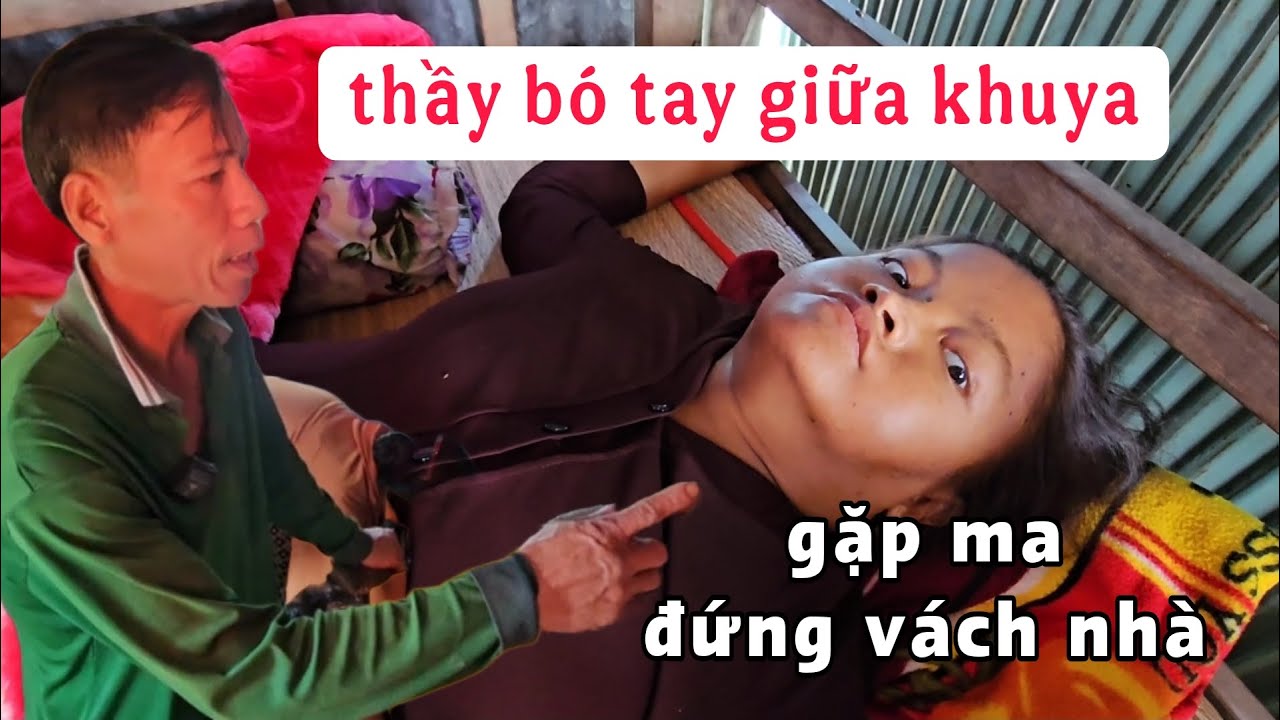 Rợn người giữa khuya thầy đến bó tay em Lượm gặp ma đứng vách nhà