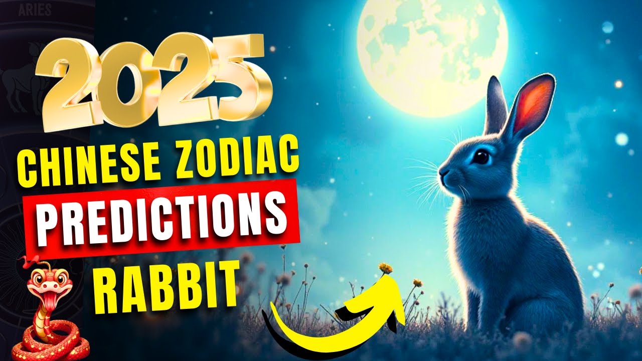 2025 Chinese Zodiac Predictions: RABBIT