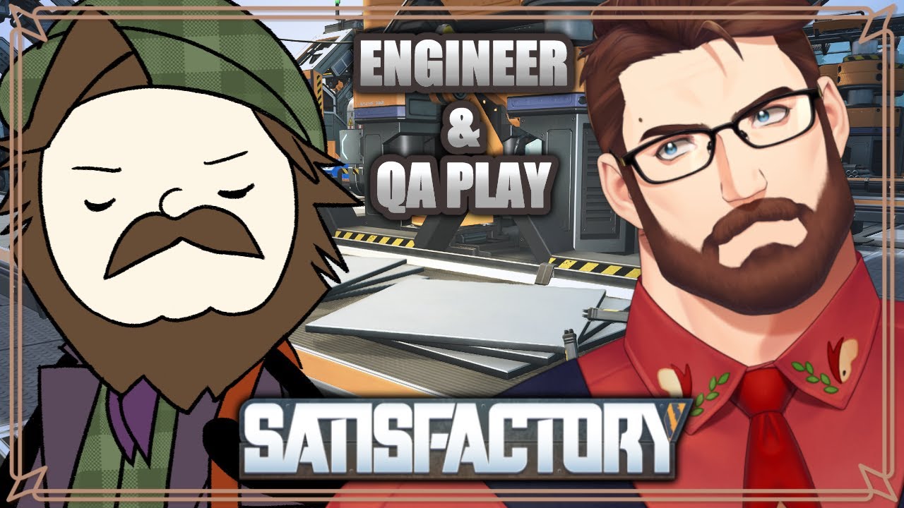 VTuber Engineer Converts a QA to the Ways of the Factory | Satisfactory