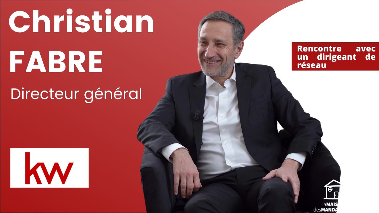 KELLER WILLIAMS - Interview de Christian FABRE -Dans la tête d'un dirigeant de réseau de mandataires