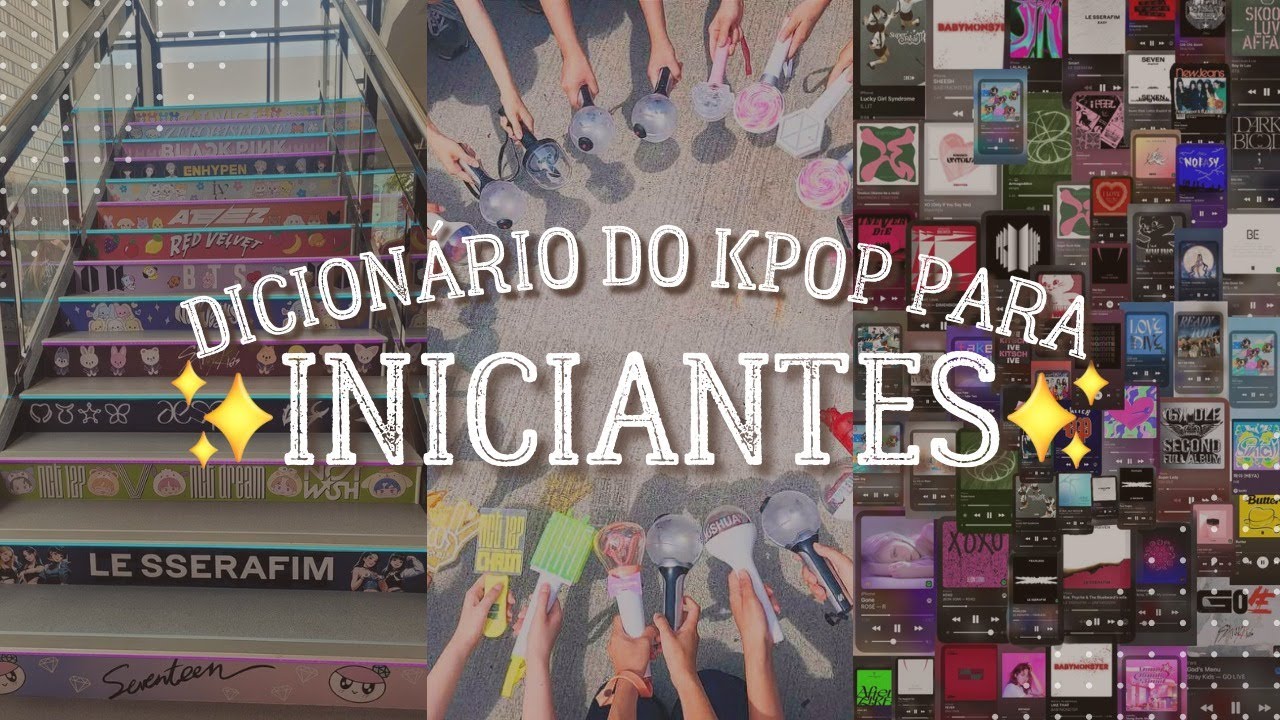 Dicionário do KPOP para INICIANTES ♥