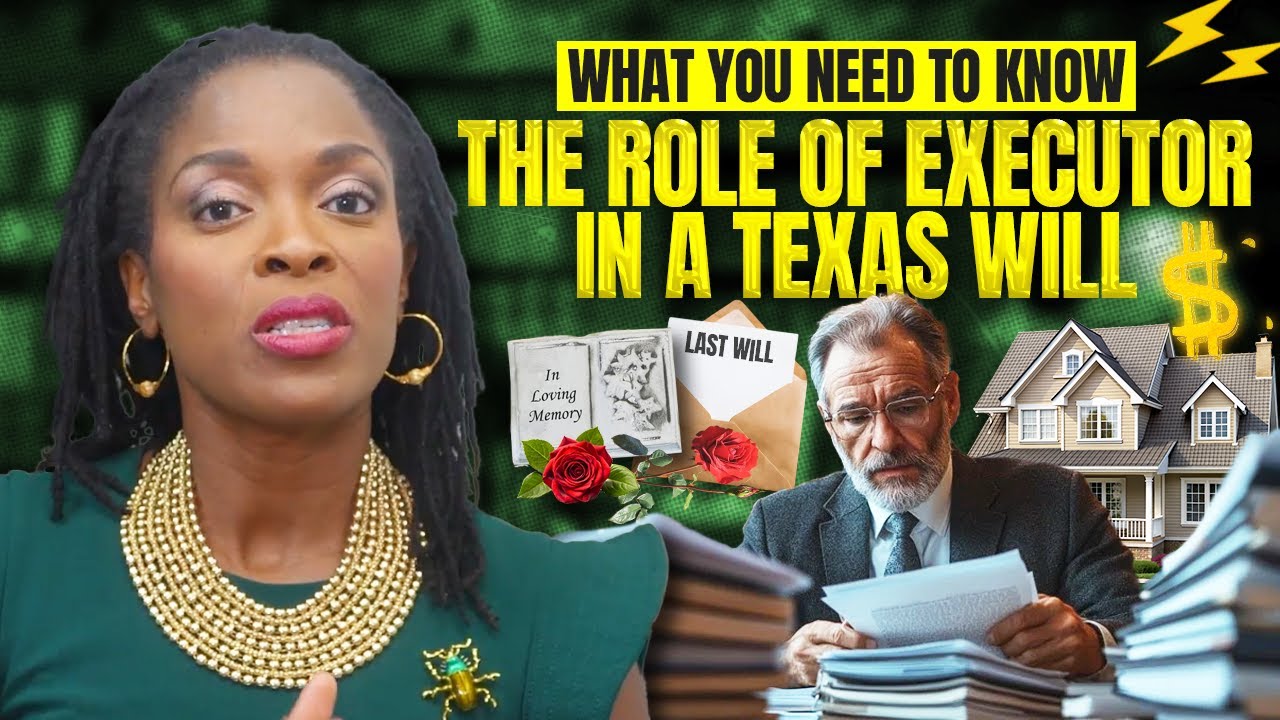 The Role of Executor in a Texas Will!