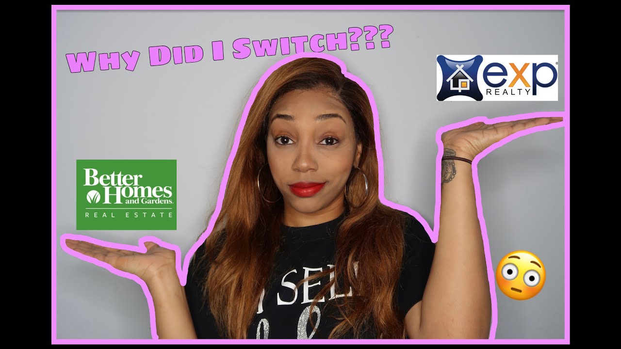 REAL ESTATE TALK: Ep 3 | Why I Switched From Better Homes & Gardens Real Estate To eXp Realty!