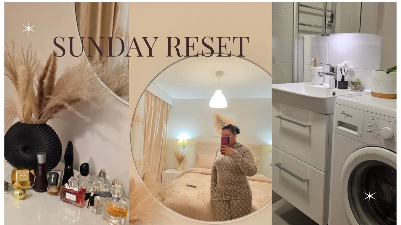 SUNDAY RESET ROUTINE | Preparing For The Week , Deep Cleaning & Self Care