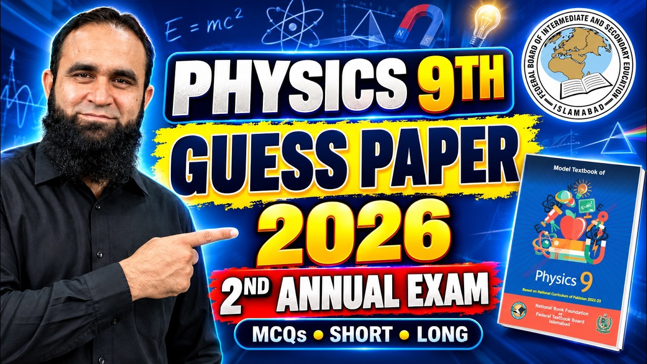Physics Class 9 Guess Paper 2026 FBISE | 2nd Annual Exam | Important Chapters