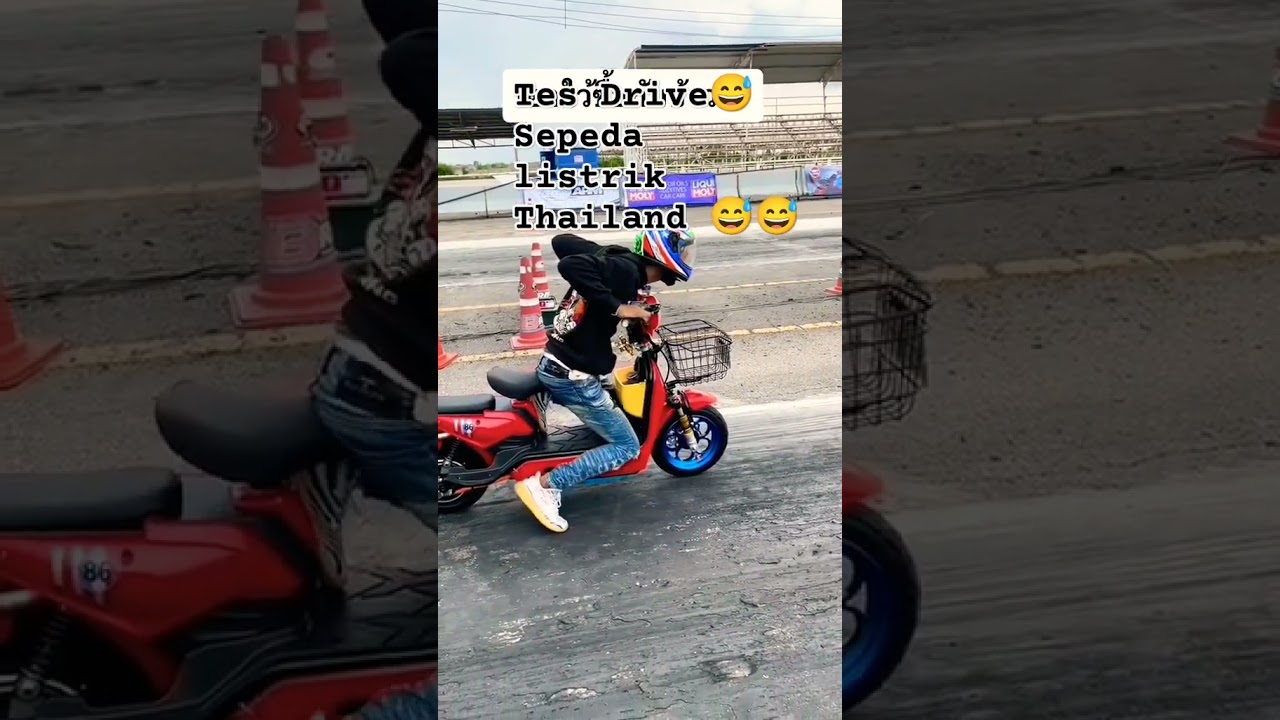 Drive Sepeda listrik Thailand 😱😱#racing #still 🏁#serba racing😂