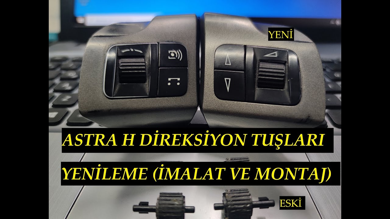 Opel Astra H Direksiyon Tuşları Yenileme - İmalat ve Montaj