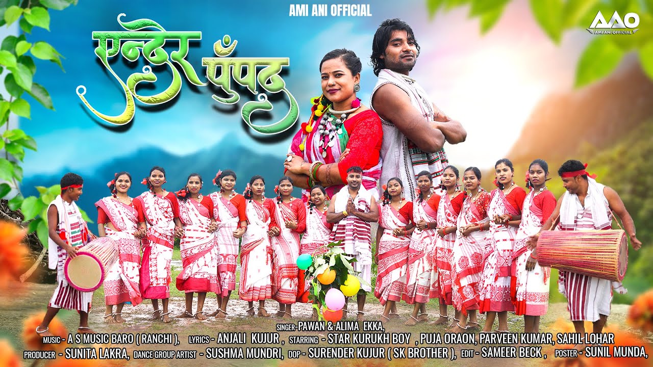 एन्देर पुंपद//ENDER PUNPAD//SINGER-PAWAN & ALIMA EKKA
