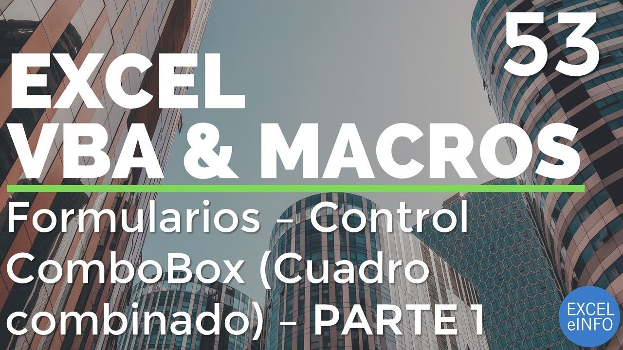 Curso Excel VBA y Macros - Cap. 53 - Formularios | PARTE 1 ComboBox | Cuadro combinado