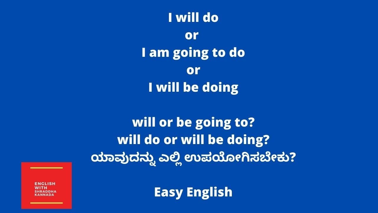 Will or be going to ? |Spoken English through Kannada