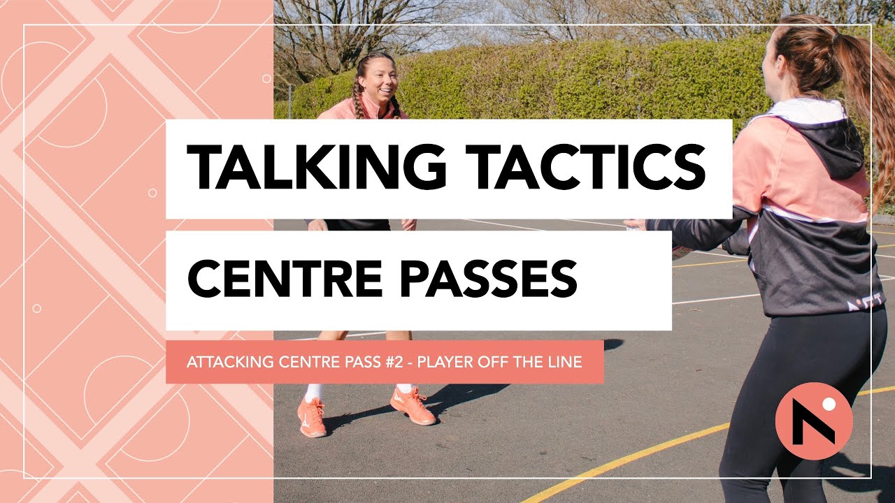 ATTACKING CENTRE PASS // NETBALL TACTICS AND TECHNICAL SESSION // ONE PLAYER OFF THE LINE
