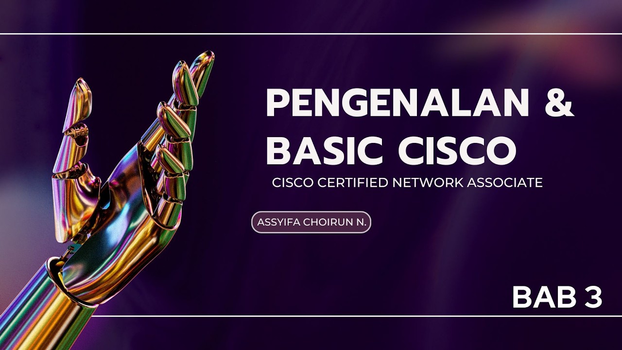 CCNA 200 301| PENGENALAN & BASIC CISCO -BAB 3