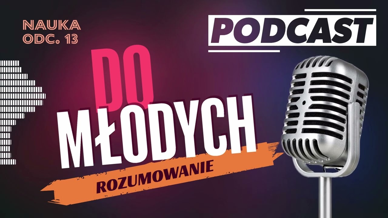 #184 [NAUKA ODC. 13] Rozumowanie