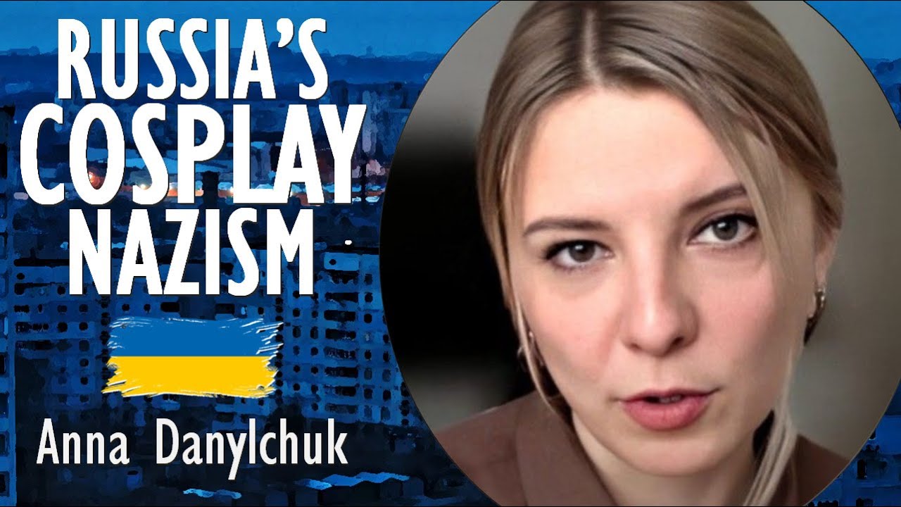 Anna from Ukraine - Heirs to the Waffen SS, Russia Repeats the Crimes and Traumas of WWII in Ukraine