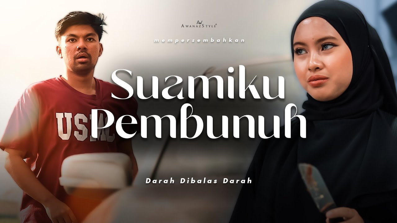 SUAMIKU PEMBUNUH | SHORTFILM ISTERI DENDAM DENGAN SUAMI