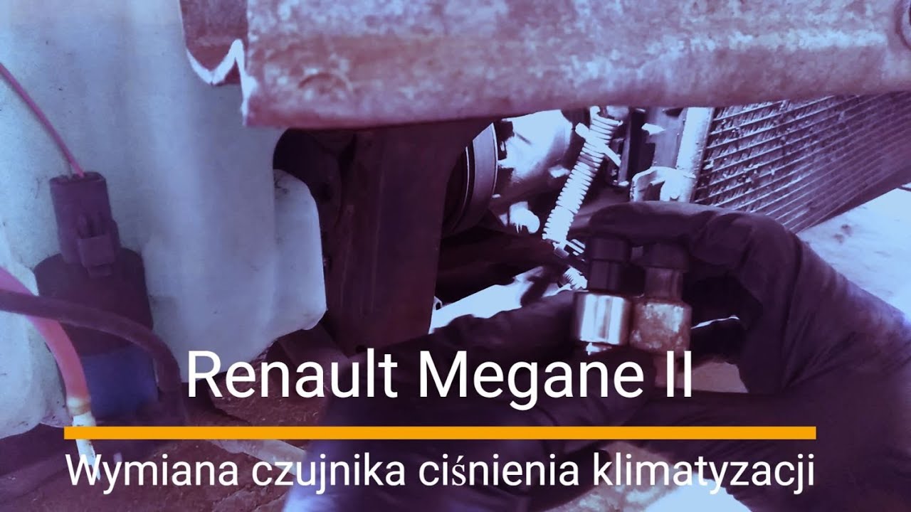 Renault Megane II - Wymiana czujnika ciśnienia klimatyzacji