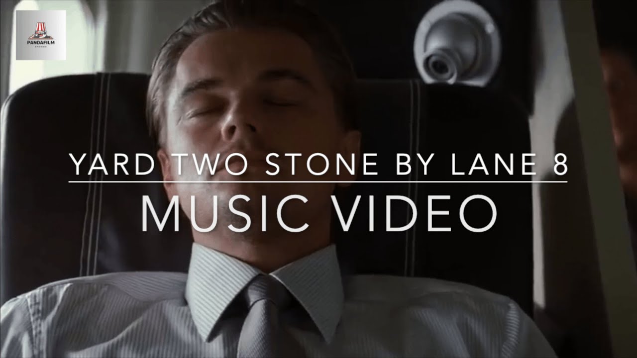 Yard Two Stone: Lane 8 ft. Jens Kuross (Music Video) ft. Inception Movie Footage
