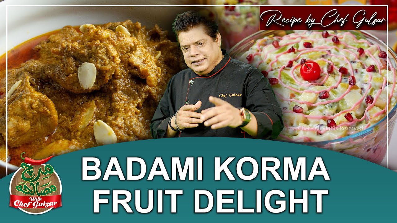 Badami Korma Recipe By Chef Gulzar | Fruit Delight Recipe | Mirch Masala | GTV Food