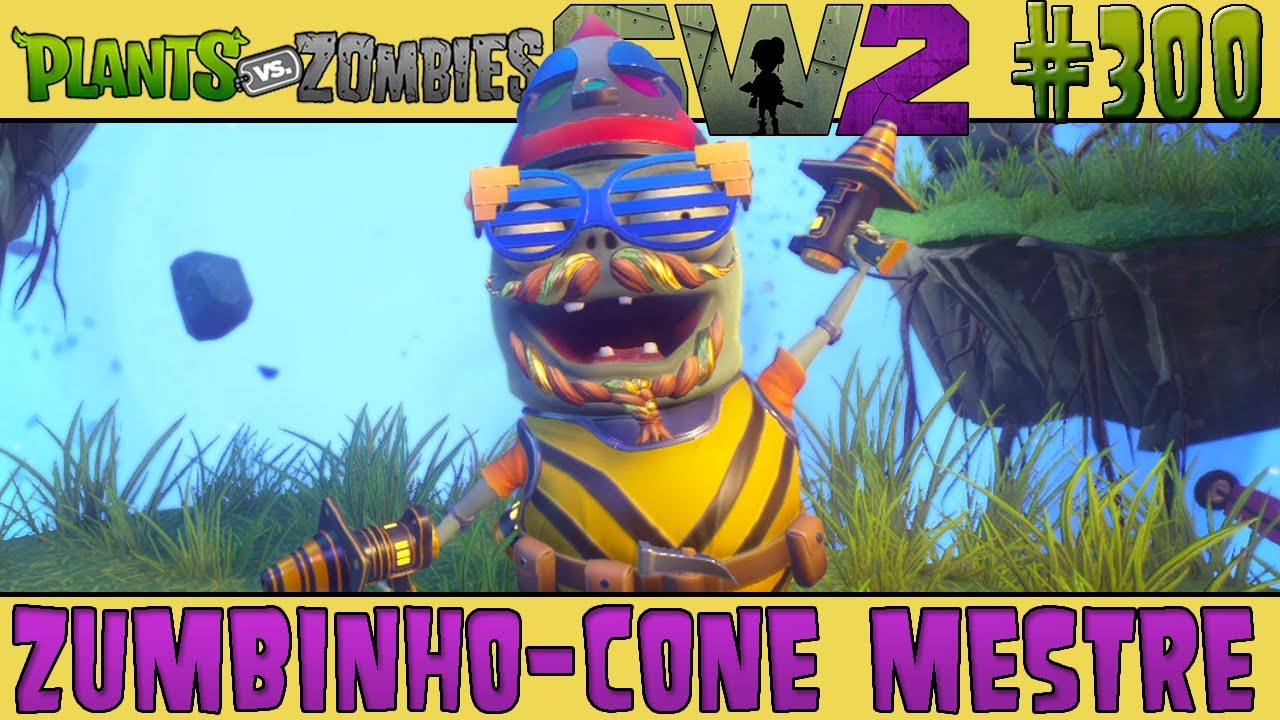 Plants vs. Zombies Garden Warfare 2 #300 - Zumbinho-Cone Mestre