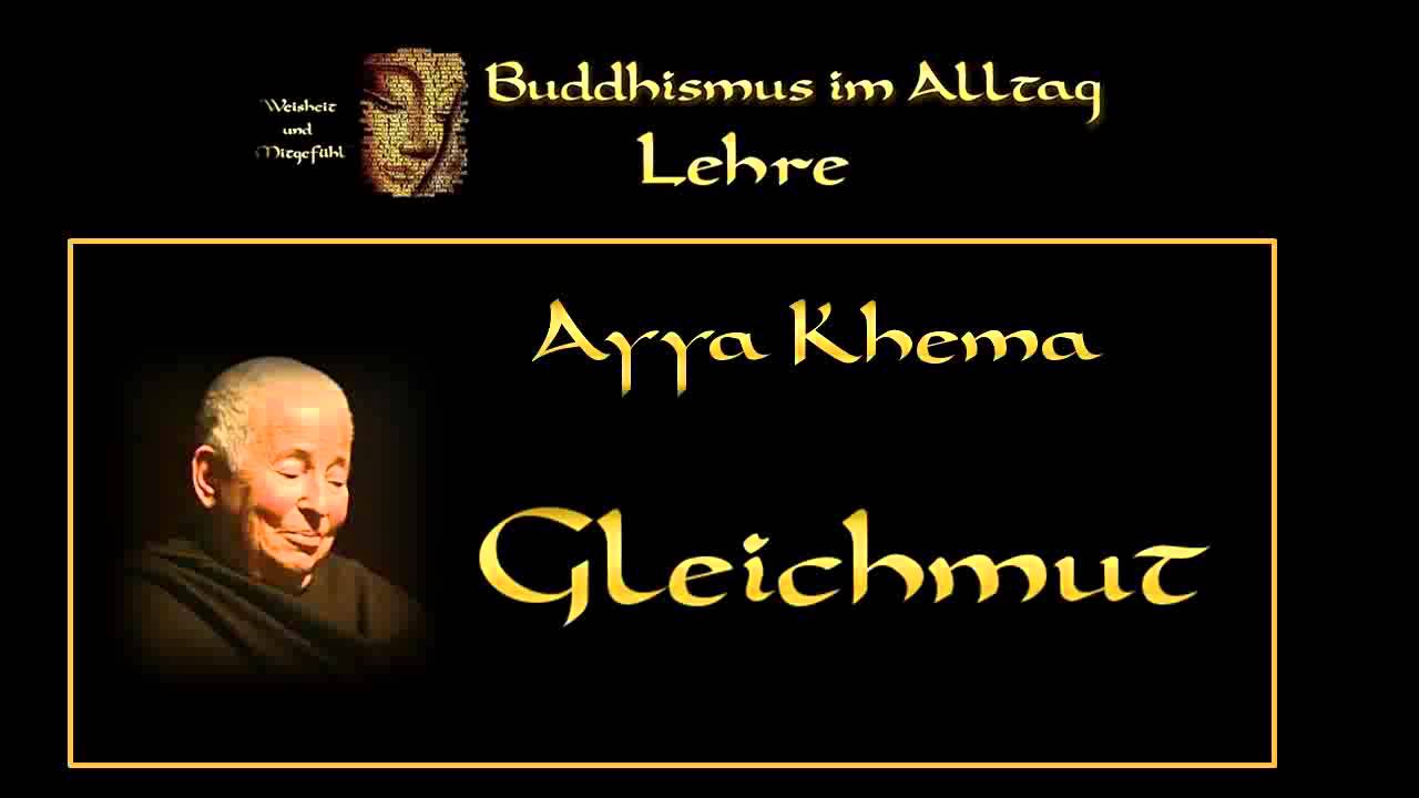 Gleichmut 1: Vortrag - Ayya Khema