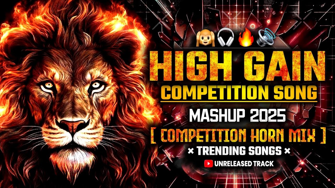 HIGH GAIN COMPETITION SONG MASHUP 2025 | COMPETITION HORN MIX | #competition #soundcheck #music