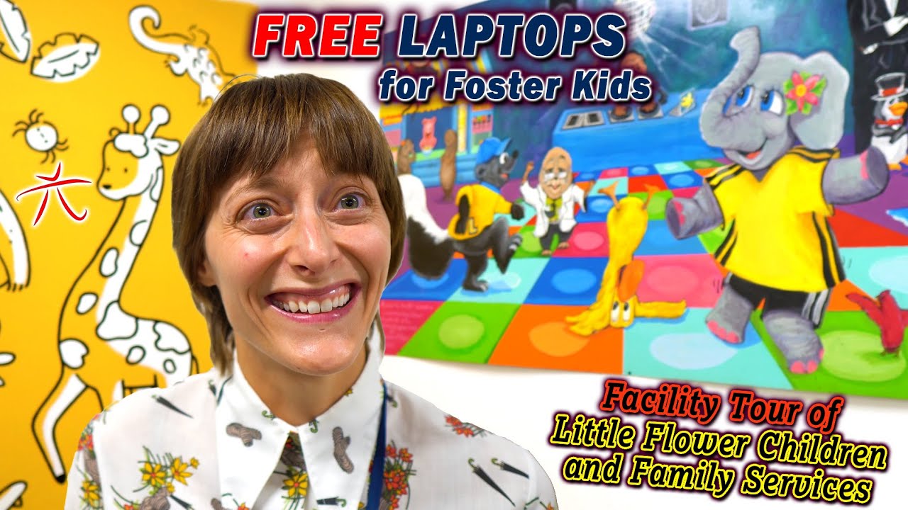 FREE LAPTOPS for Foster Kids 💕 PRIVATE TOUR of Little Flower Children & Family Services💞Foster Gifts