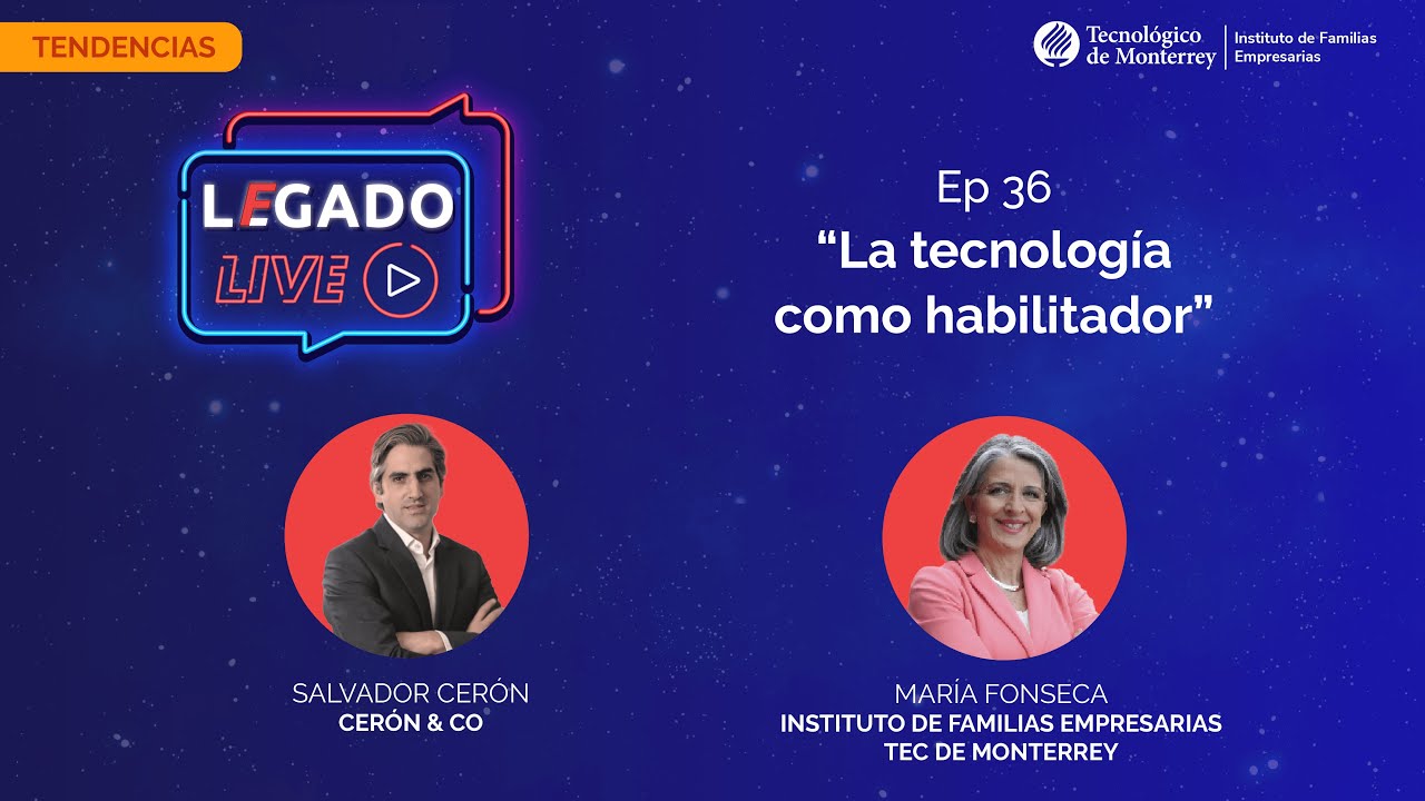 Ep 36 La tecnología como habilitador, con Salvador Cerón | LEGADO Live