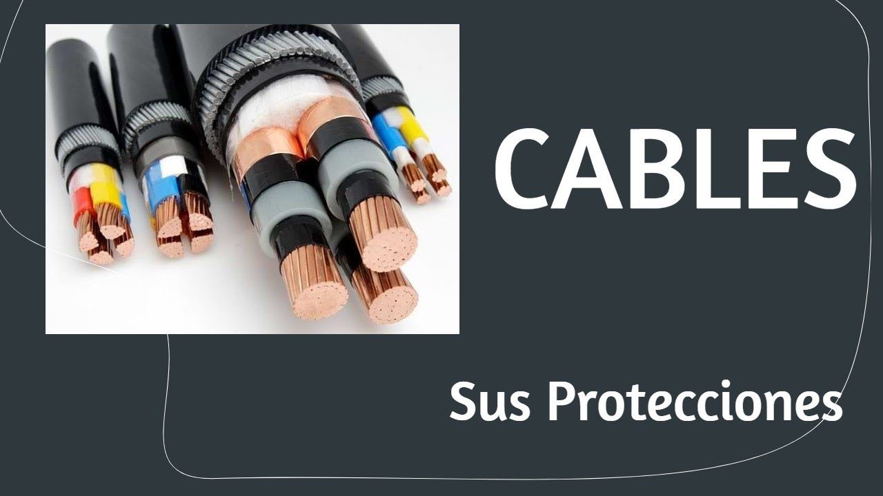 Las protecciones de los cables