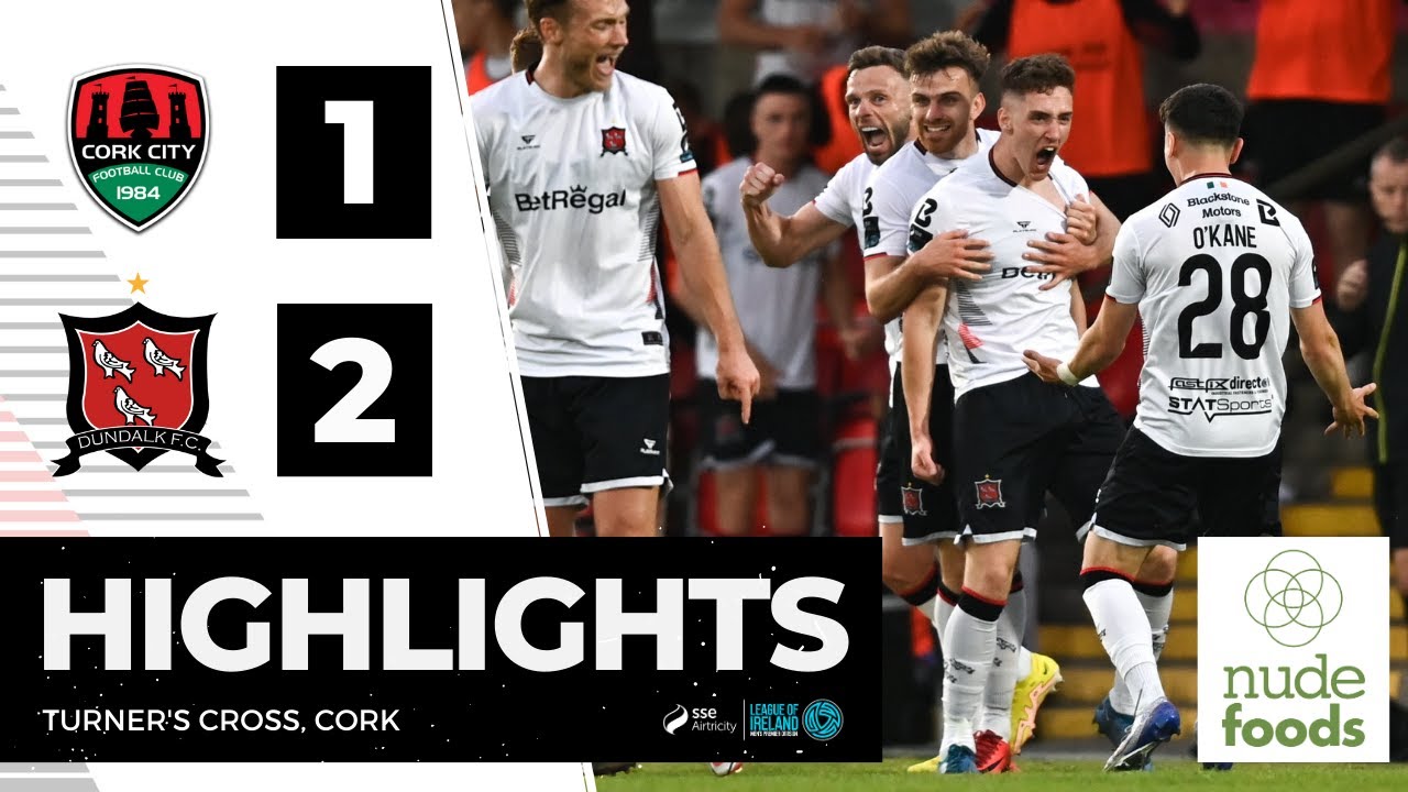 Highlights | Cork City 1-2 Dundalk FC