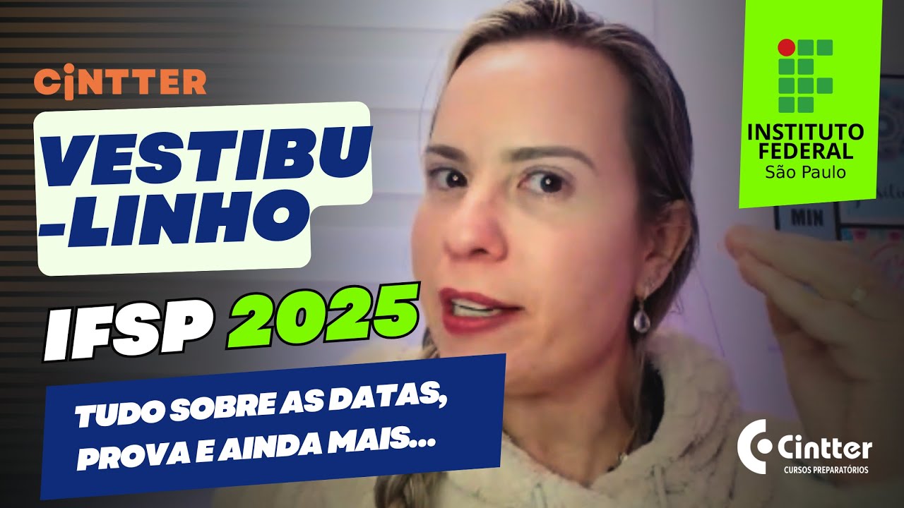 VESTIBULINHO IFSP 2025 - TUDO SOBRE AS DATAS, PROVA E AINDA MAIS…
