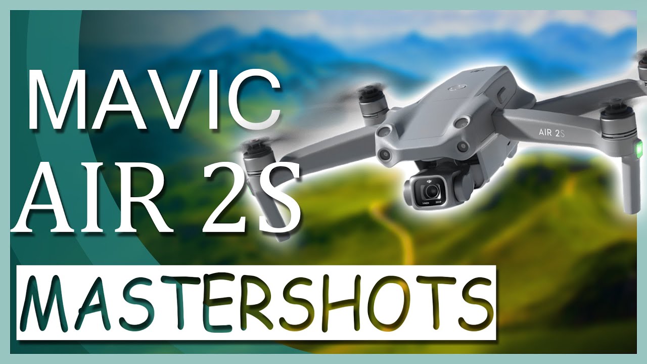Учебное пособие и обзор DJI Mavic Air 2S Mastershots
