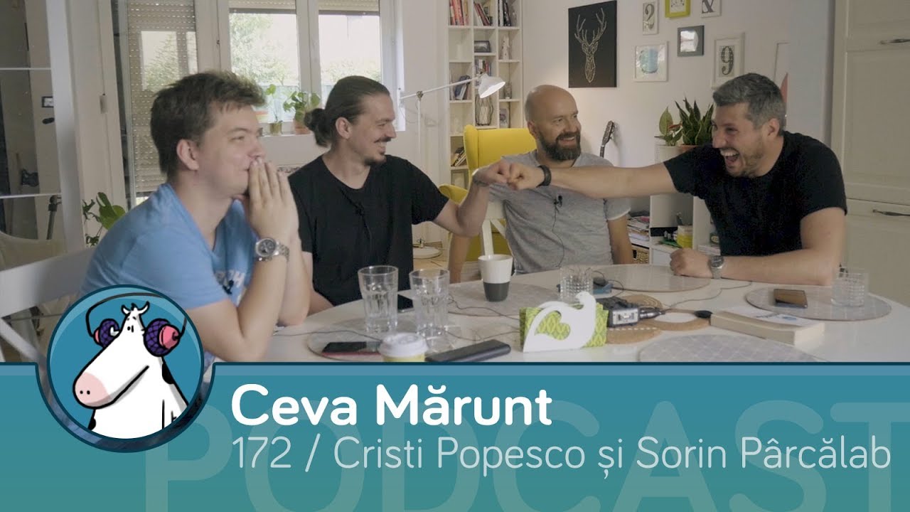 Episodul 172 - Mărunt 5 | cu Cristi Popesco și Sorin P&acirc;rcălab | Podcast Ceva Mărunt