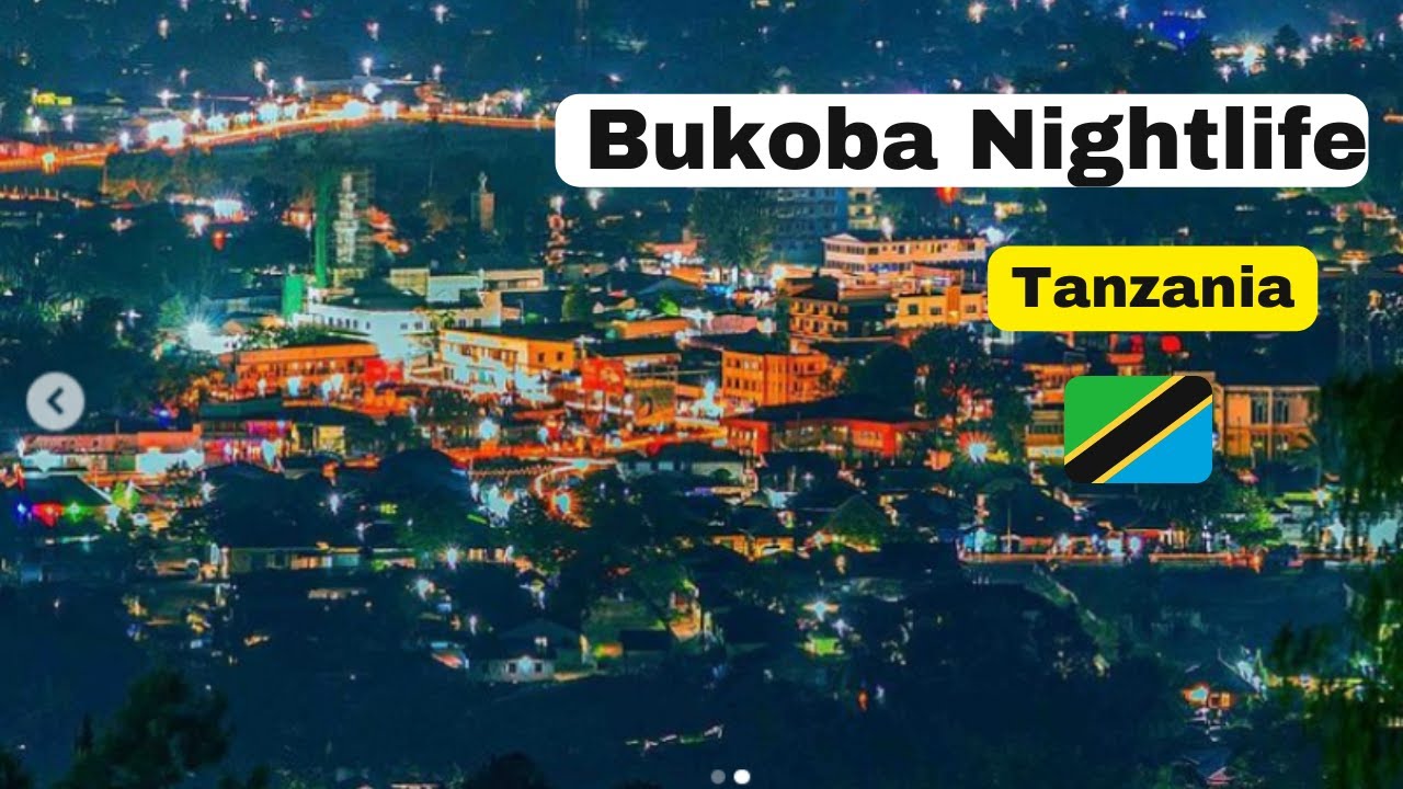 So, the whole Tanzania is safe? Walking midnight in Bukoba Tanzania, A town near 4 borders