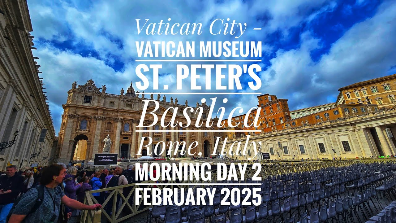 Jubilee Year. Vatican Museum,  St. Peter's Basilica, The Holy Door | Morning Day 2. February 2025