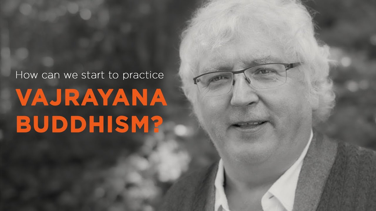 How can we start to practice Vajrayana Buddhism?