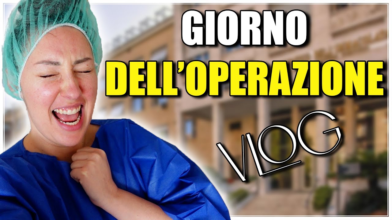 MI SONO OPERATA, vi porto con me nel GIORNO DELL'OPERAZIONE (28/02/2024)