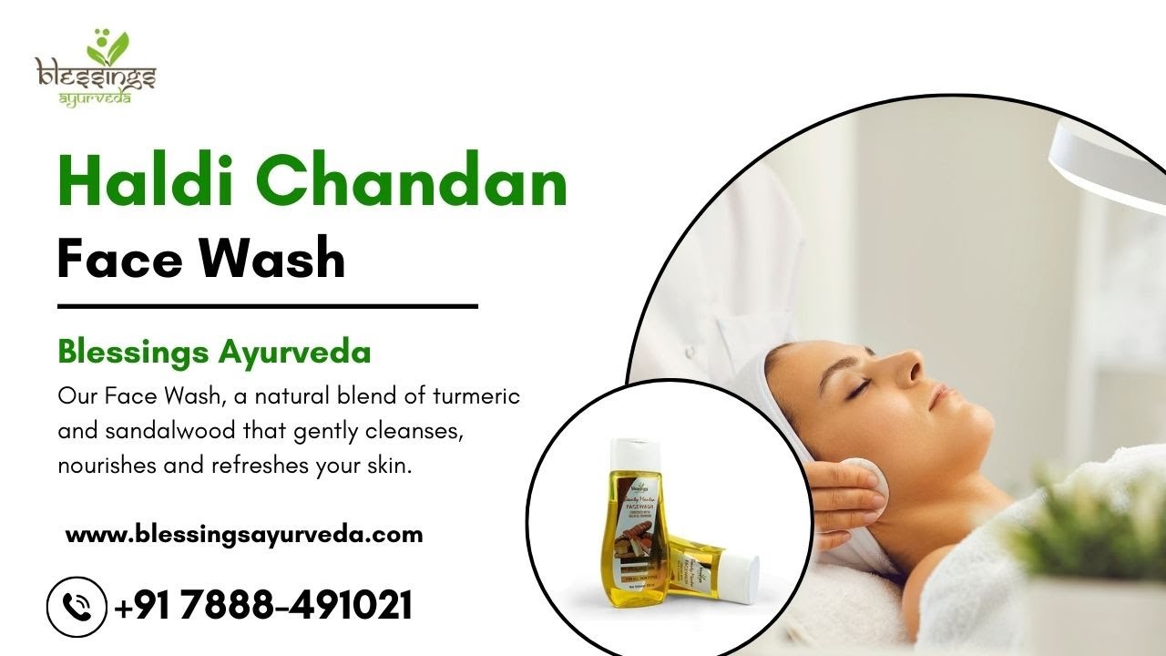 Best Haldi Chandan Face Wash in 2025? | For Normal, Dry, Oily & Sensitive Skin | Blessings Ayurveda