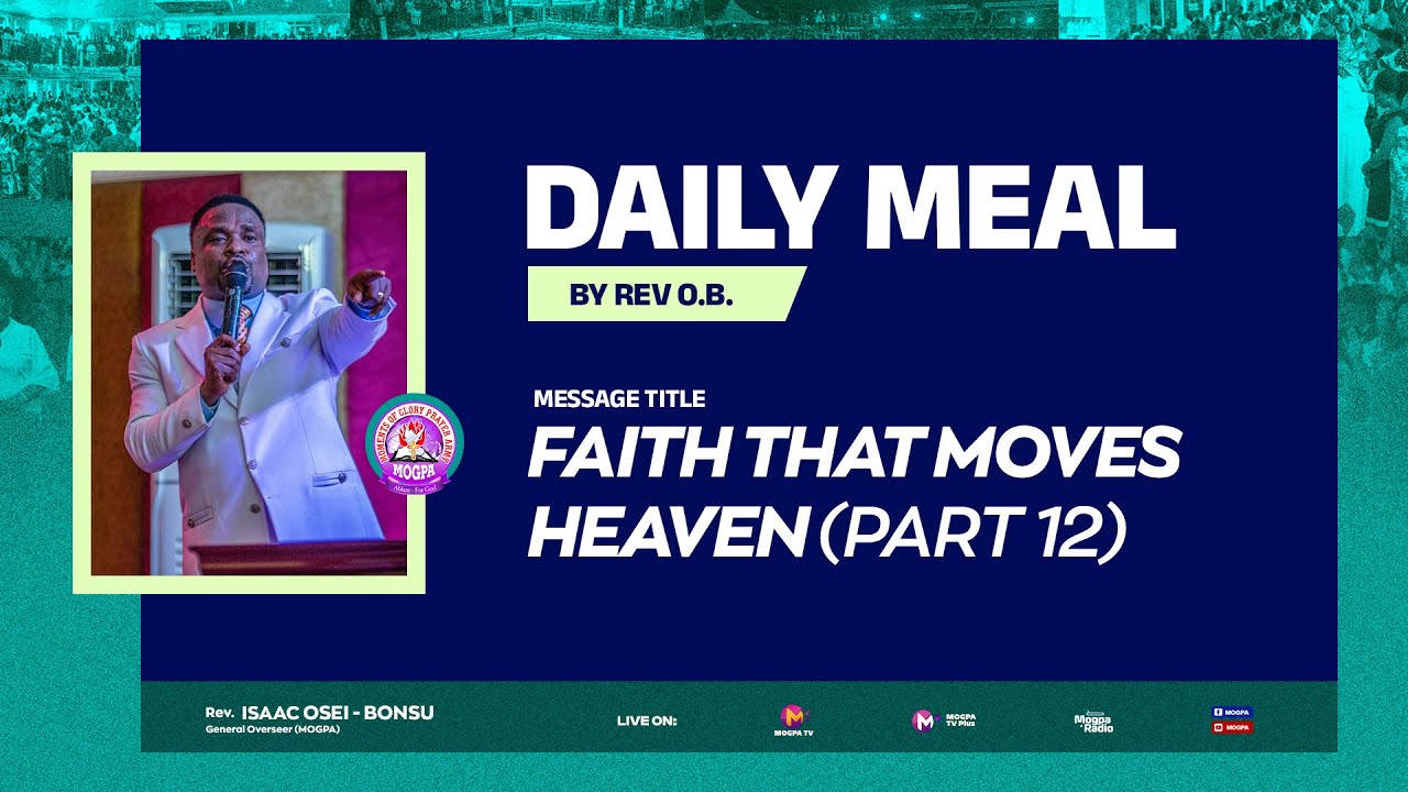 FAITH THAT MOVES HEAVEN (PART 12)