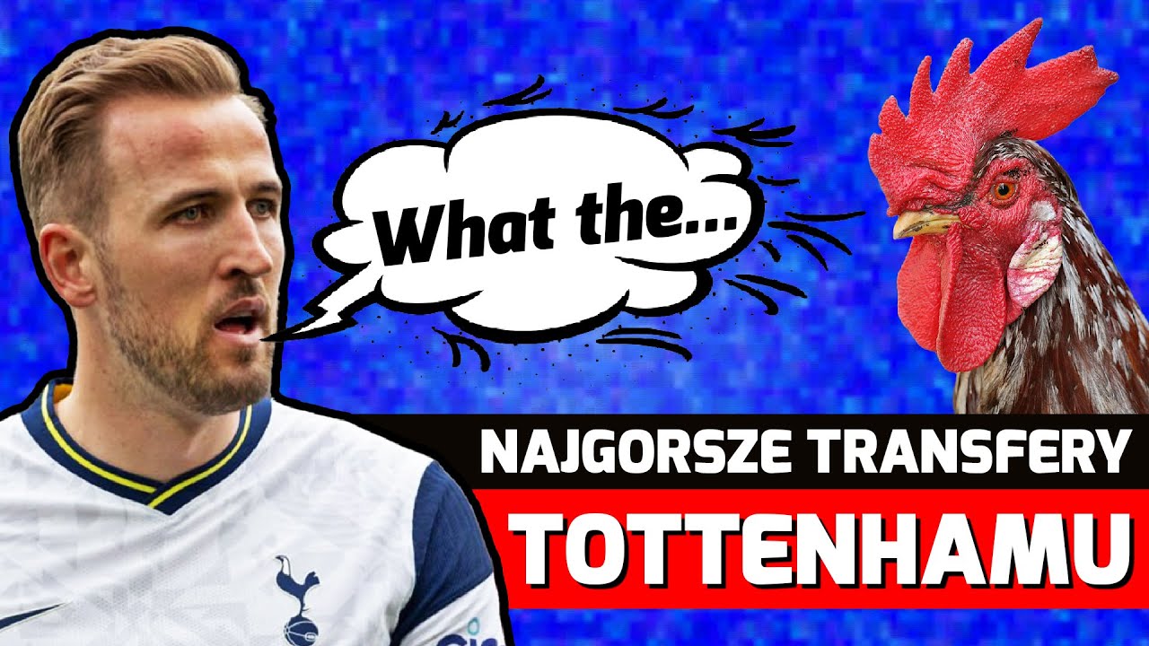 NAJGORSZE TRANSFERY Tottenhamu w XXI wieku | FANGOL.PL
