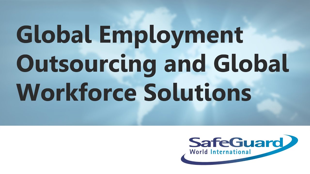 Global Employment Outsourcing and Global Workforce Solutions